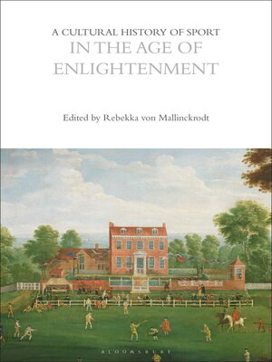 cover image of A Cultural History of Sport in the Age of Enlightenment